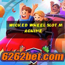 wicked wheel slot machine