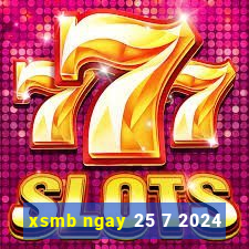 xsmb ngay 25 7 2024