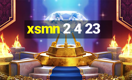 xsmn 2 4 23