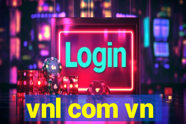 vnl com vn