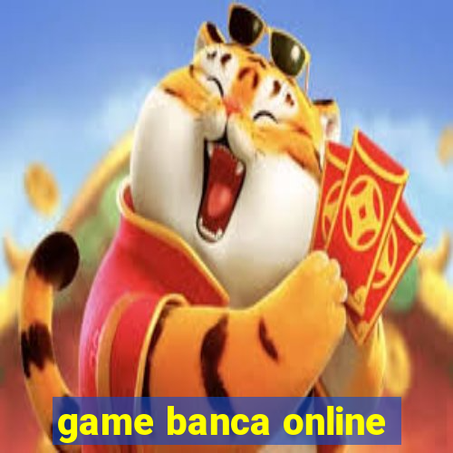 game banca online