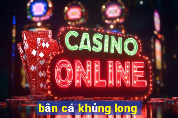 bắn cá khủng long