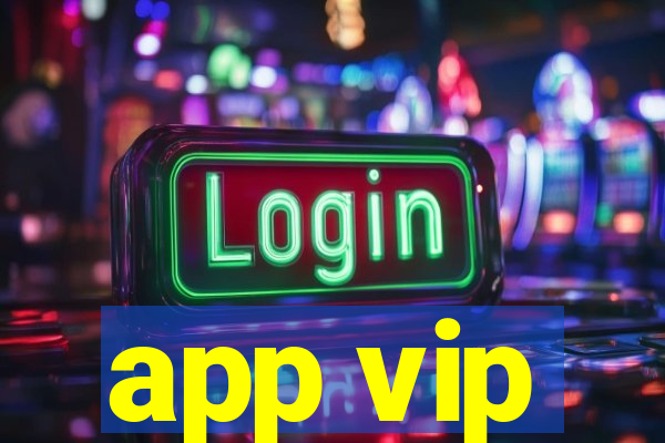 app vip