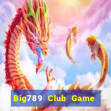 Big789 Club Game Bài 567