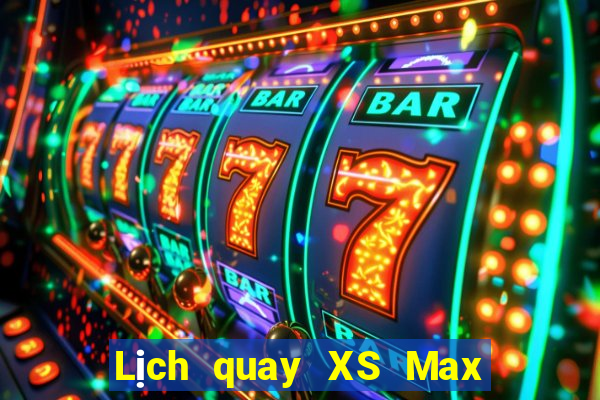 Lịch quay XS Max 4D thứ bảy