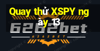 Quay thử XSPY ngày 13