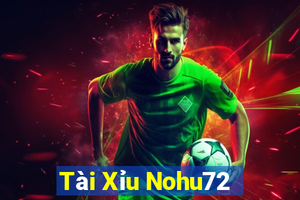 Tài Xỉu Nohu72