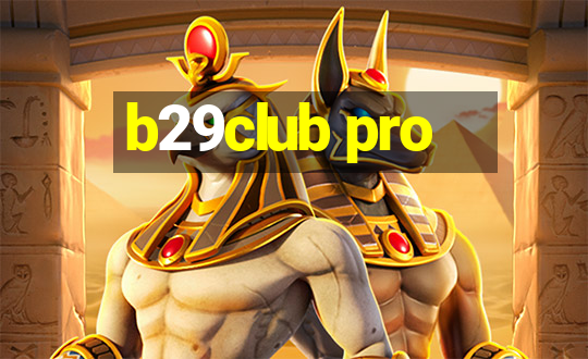 b29club pro