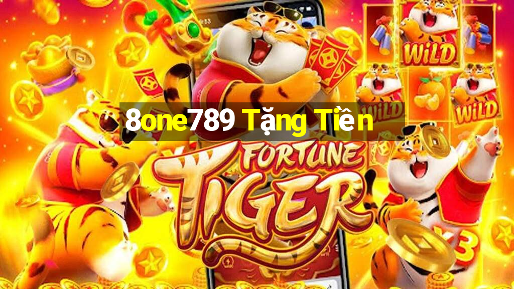 8one789 Tặng Tiền