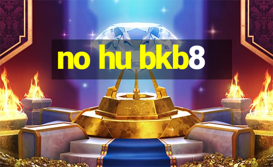 no hu bkb8