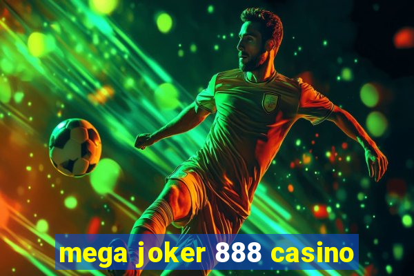 mega joker 888 casino