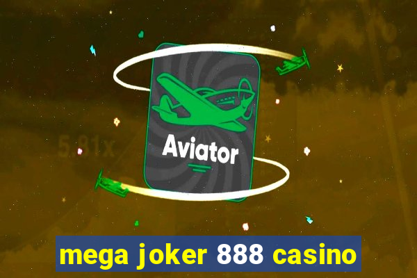 mega joker 888 casino