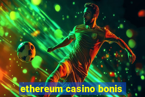 ethereum casino bonis