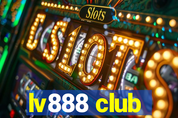 lv888 club