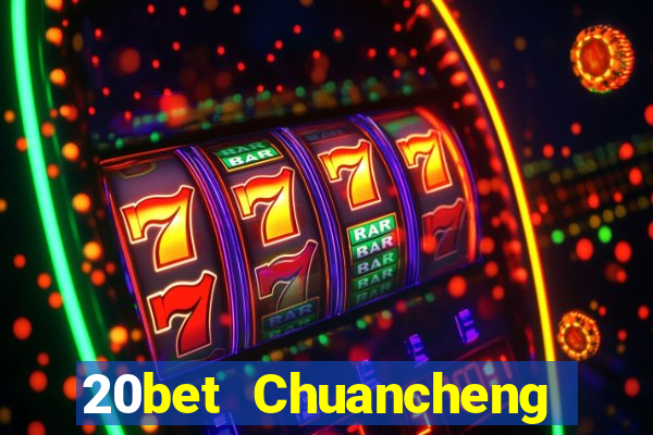 20bet Chuancheng Color Tải Fun88