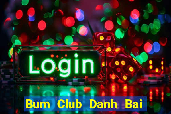 Bum Club Danh Bai Sanh Rong