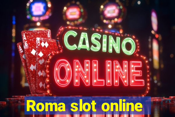 Roma slot online