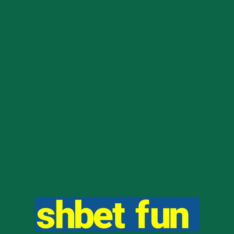 shbet fun