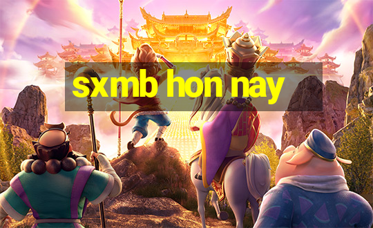 sxmb hon nay