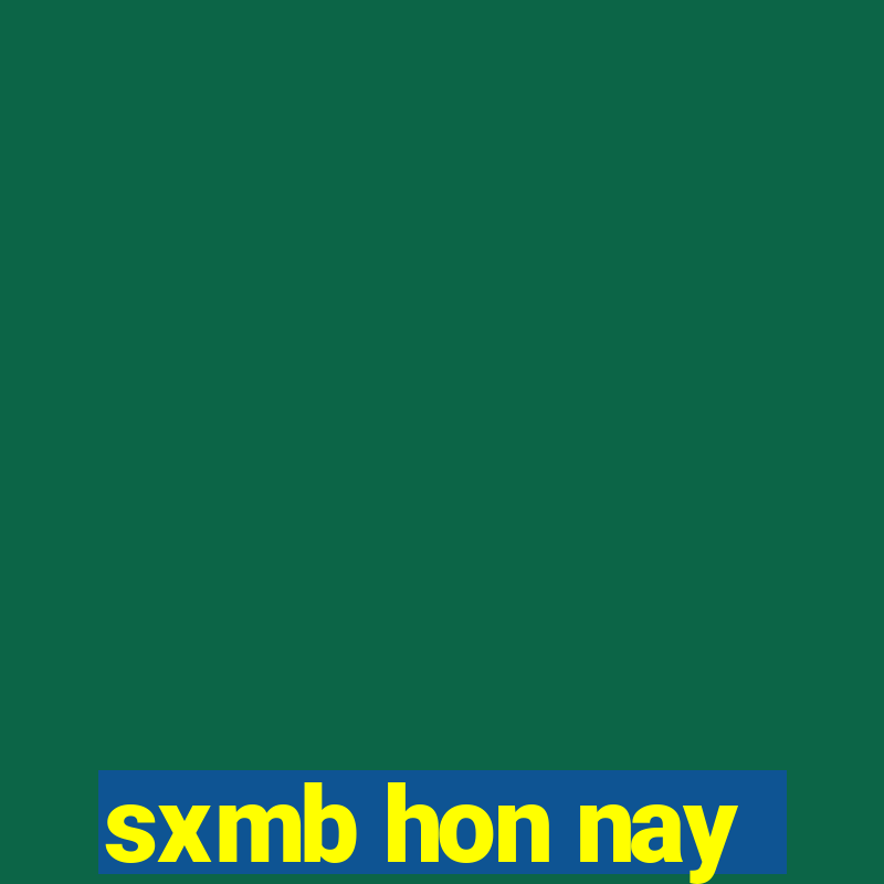 sxmb hon nay