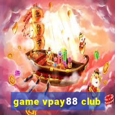 game vpay88 club