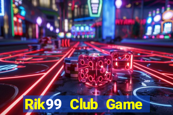 Rik99 Club Game Bài Apk