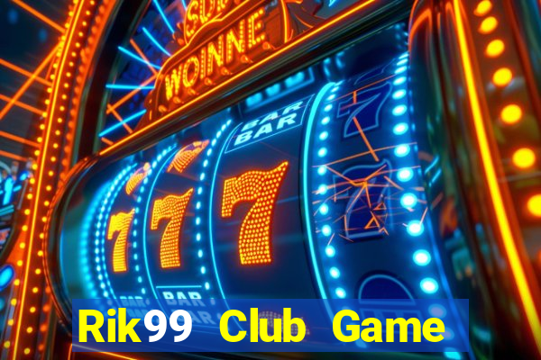 Rik99 Club Game Bài Apk