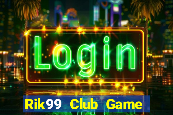 Rik99 Club Game Bài Apk