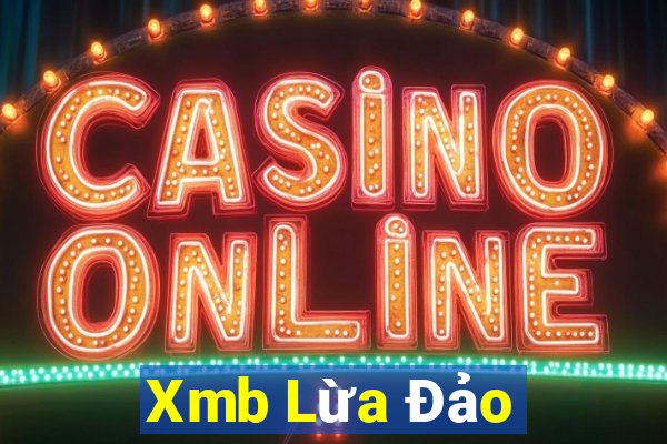 Xmb Lừa Đảo