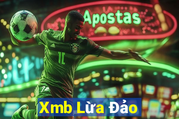 Xmb Lừa Đảo