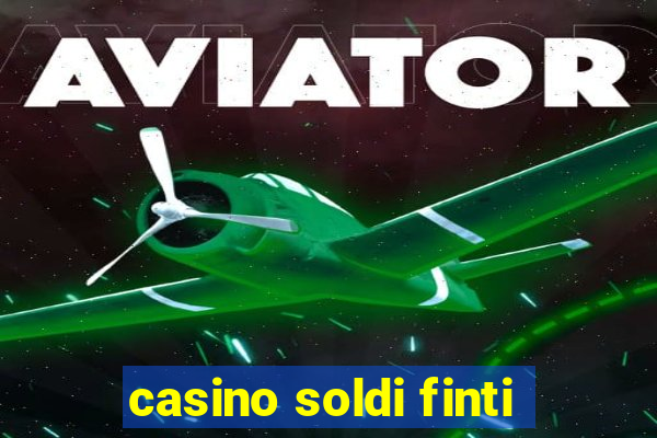 casino soldi finti