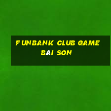 Funbank Club Game Bài Son