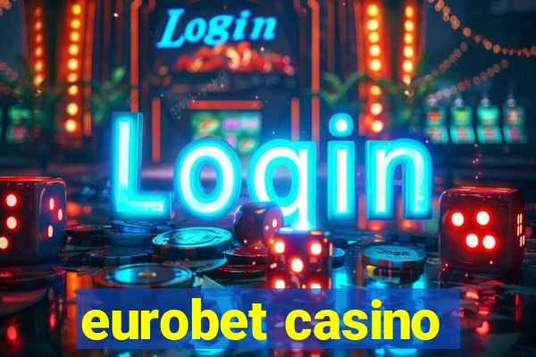 eurobet casino