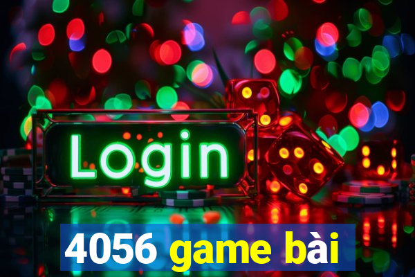 4056 game bài