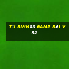 Tải Binh88 Game Bài V52