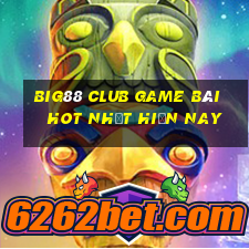 Big88 Club Game Bài Hot Nhất Hiện Nay