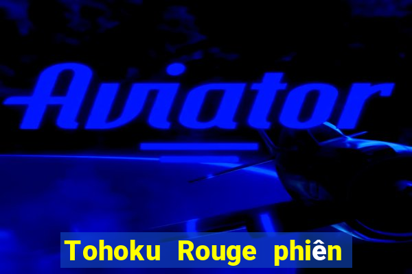 Tohoku Rouge phiên bản Apple