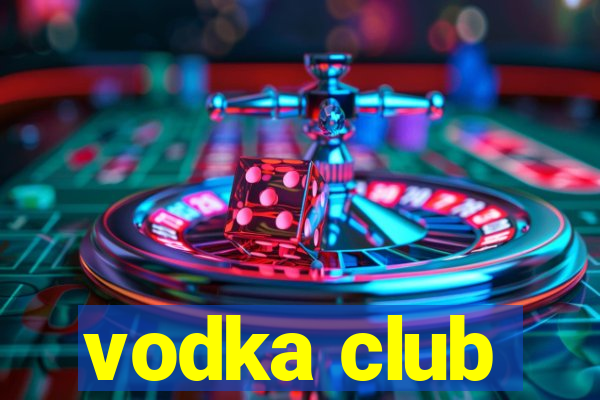 vodka club