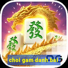 choi gam danh bai