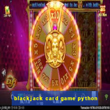 blackjack card game python