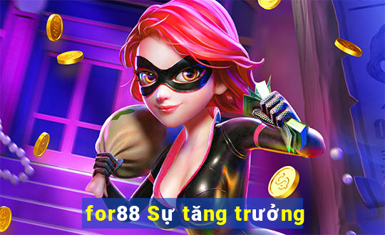 for88 Sự tăng trưởng