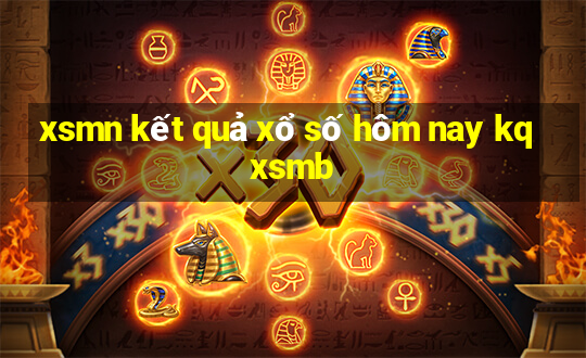 xsmn kết quả xổ số hôm nay kqxsmb