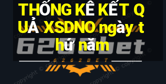 THỐNG KÊ KẾT QUẢ XSDNO ngày thứ năm