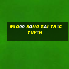 Mio99 sòng bài trực tuyến