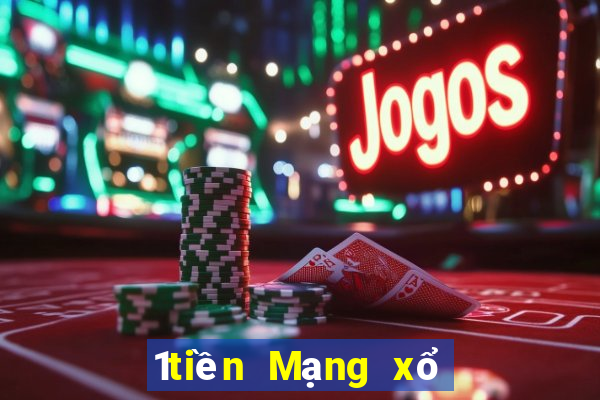 1tiền Mạng xổ số chính thức