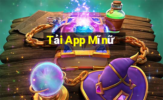 Tải App Mĩnữ