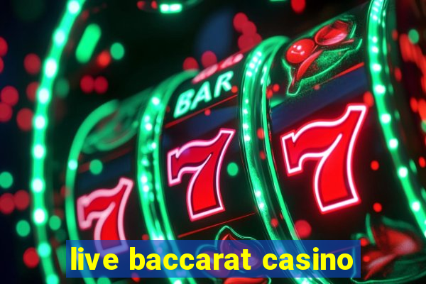 live baccarat casino