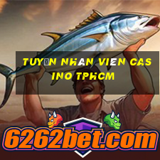 tuyển nhân viên casino tphcm