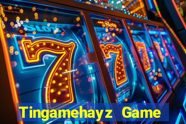 Tingamehayz Game Bài Uy Tín Nhất 2022