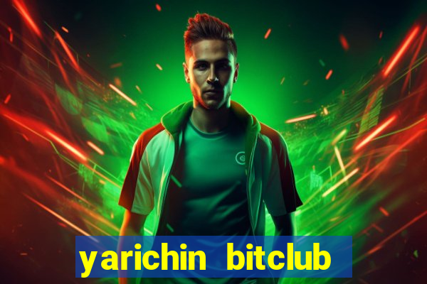 yarichin bitclub club chap 2